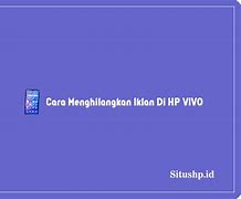 Cara Mengatasi Iklan Muncul Sendiri Di Vivo Y17